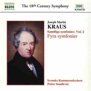 Joseph Martin Kraus, Svenska Kammarorkestern, Petter Sundkvist - Samtliga S ...