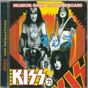 Kiss - Reunion Show 1st Soundboard