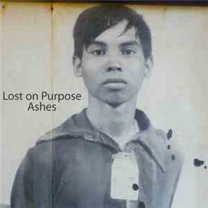 Lost On Purpose - Ashes