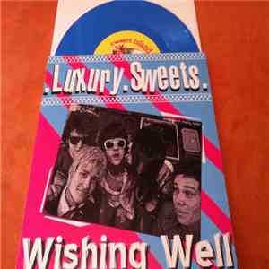 Luxury Sweets / The Greatest Hits  - Wishing Well / For Our Hearts