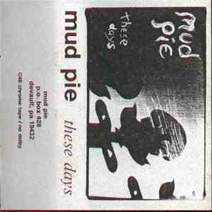 Mud Pie - These Days