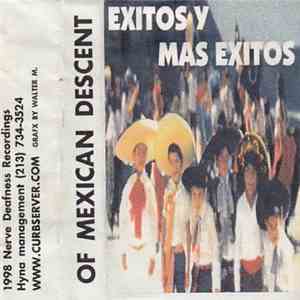 Of Mexican Descent - Exitos Y Mas Exitos