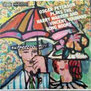 Oscar Peterson - Oscar Peterson Plays The Harry Warren And Vincent Youmans  ...