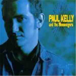 Paul Kelly And The Messengers - So Much Water So Close To Home