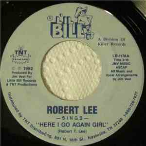 Robert Lee  - Here I Go Again Girl