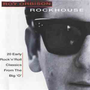 Roy Orbison - Rockhouse