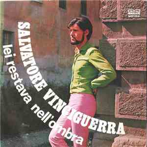 Salvatore Vinciguerra - Lei Restava Nell'Ombra