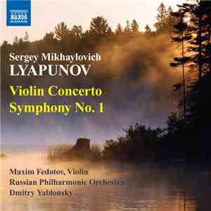 Sergey Mikhaylovich Lyapunov, Maxim Fedotov, Russian Philharmonic Orchestra ...