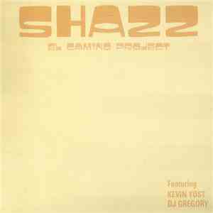 Shazz Featuring Kevin Yost, DJ Gregory - El Camino Project