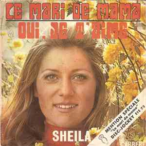 Sheila  - Le Mari De Mama / Oui, Je T'aime