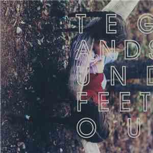 Tegan and Sara - Under Feet Like Ours