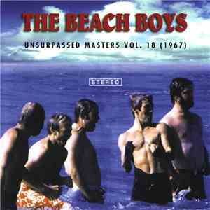 The Beach Boys - Unsurpassed Masters Vol. 18  The Alternate Smiley Smile Al ...