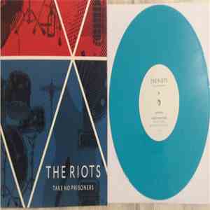 The Riots  - Take No Prisoners