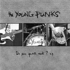 The Young Punks - Do You Punk Rock ?