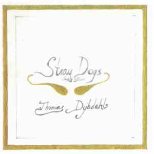 Thomas Dybdahl - Stray Dogs
