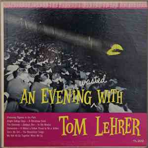 Tom Lehrer - An Evening Wasted With Tom Lehrer