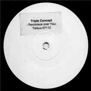 Triple Concept - Reminisce Over You