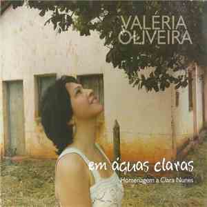 Valéria Oliveira - Em Águas Claras (Homenagem A Clara Nunes)