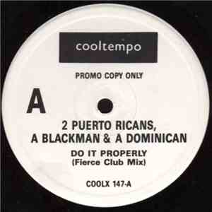 2 Puerto Ricans, A Blackman & A Dominican - Do It Properly