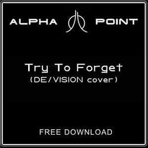Alpha Point - Try To Forget (De/Vision Cover)