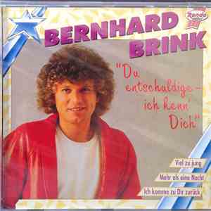Bernhard Brink - Du Entschuldige - Ich Kenn' Dich