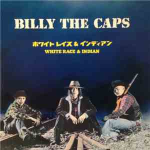 Billy The Caps - White Race & Indian