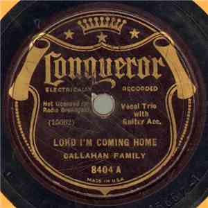 Callahan Family - Lord I'm Coming Home / If I Could Hear My Mother Pray Aga ...