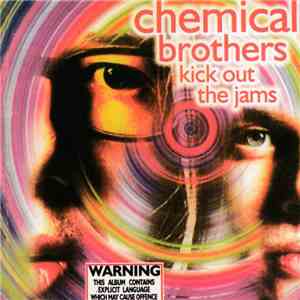 Chemical Brothers - Kick Out The Jams