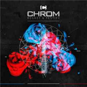 Chrom  - Regret & Testify