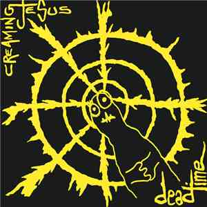 Creaming Jesus - Dead Time