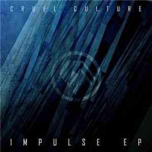 Cruel Culture - Impulse EP