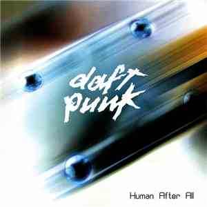Daft Punk - Human After All