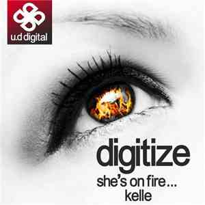 Digitize  Feat. Kelle  & MC B  - She's On Fire