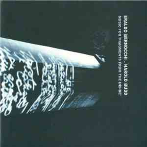 Eraldo Bernocchi . Harold Budd - Music For 'Fragments From The Inside'