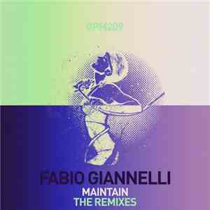 Fabio Giannelli - Maintain (The Remixes)