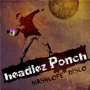 headlez Ponch - Mashcore Disco