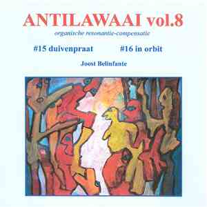 Joost Belinfante - Antilawaai Vol. 8