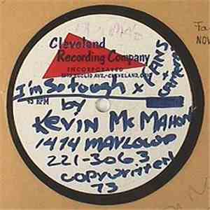 Kevin McMahon - I'm So Tough / Fans & Cameras