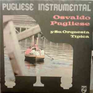 Osvaldo Pugliese Y Su Orquesta Tipica - Pugliese Instrumental