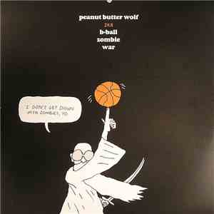 Peanut Butter Wolf - 2K8 B-Ball Zombie War