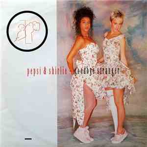 Pepsi & Shirlie - Goodbye Stranger
