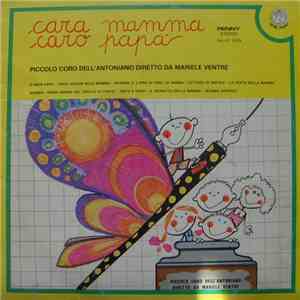 Piccolo Coro Dell'Antoniano Diretto Da Mariele Ventre - Cara Mamma, Caro Pa ...