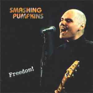 Smashing Pumpkins - Freedom!