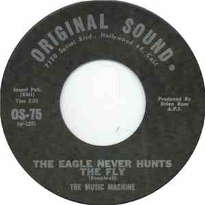 The Music Machine - The Eagle Never Hunts The Fly