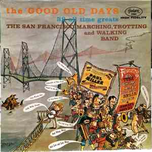 The San Francisco Marching, Trotting & Walking Band - The Good Old Days