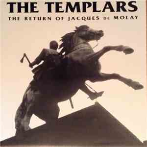 The Templars - The Return Of Jacques De Molay