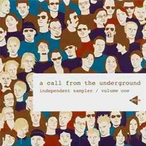 Various - A Call From The Underground - Independent Sampler / Volume One