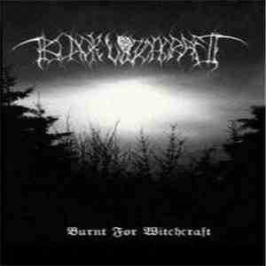 Black Witchcraft - Burnt For Witchcraft