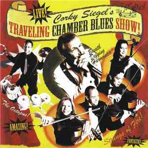 Corky Siegel's Chamber Blues - Traveling Chamber Blues Show!
