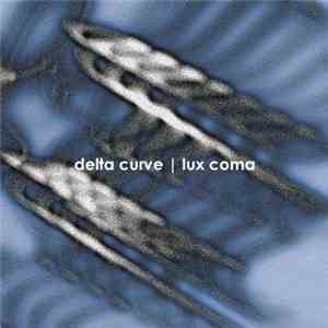 Delta Curve - Lux Coma EP